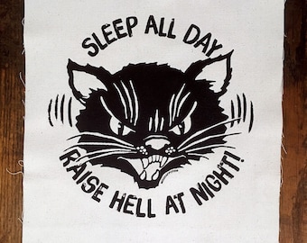 Raise Hell Patch - Back Patch - Sleep All Day Raise Hell At Night Screen Printed Patch