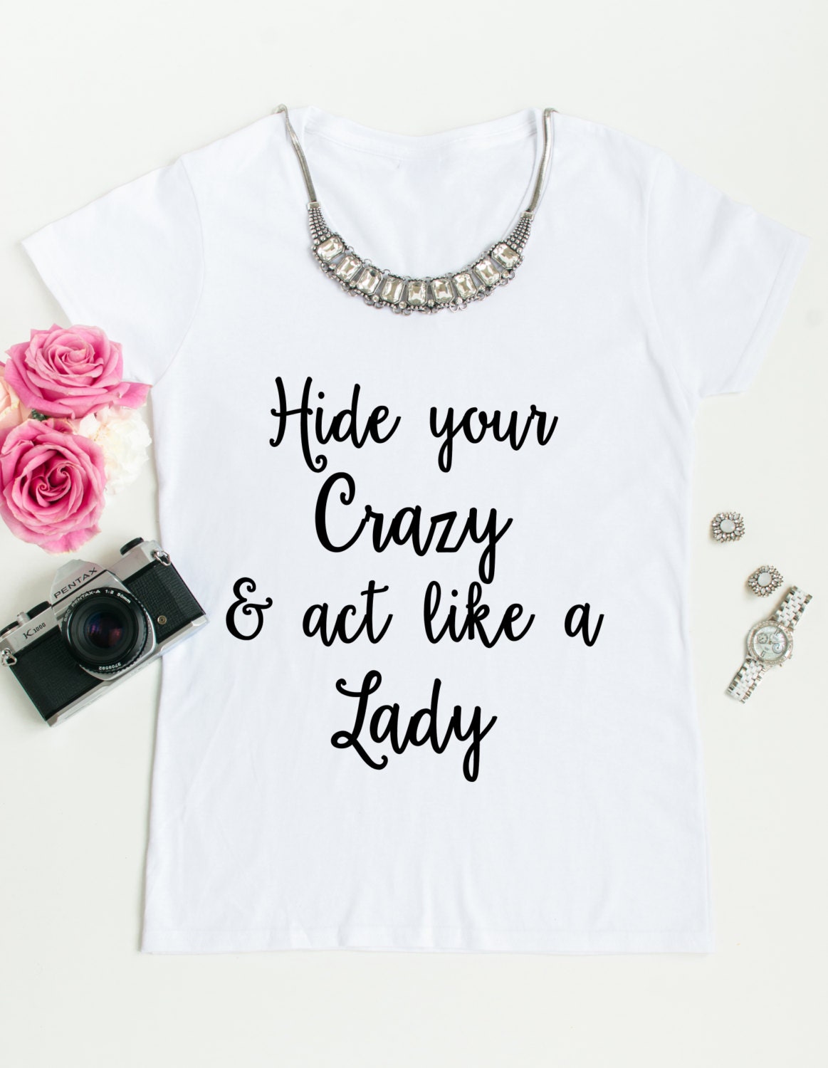 Hide Your Crazy and Act Like a Lady Short Sleeve Shirt