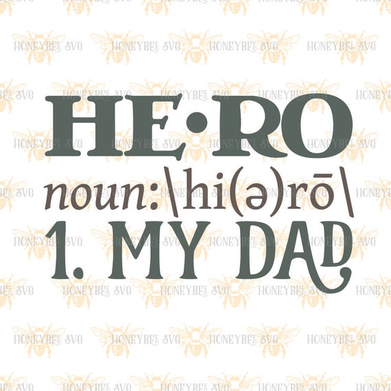 Download Hero my Dad svg Hero definition svg Dad definition by HoneybeeSVG