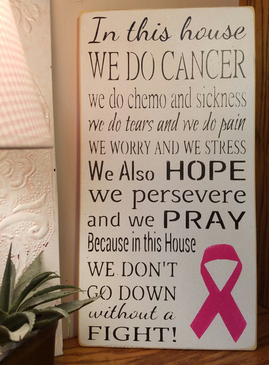 In this house we do Cancer... A sign to put into by myredshed