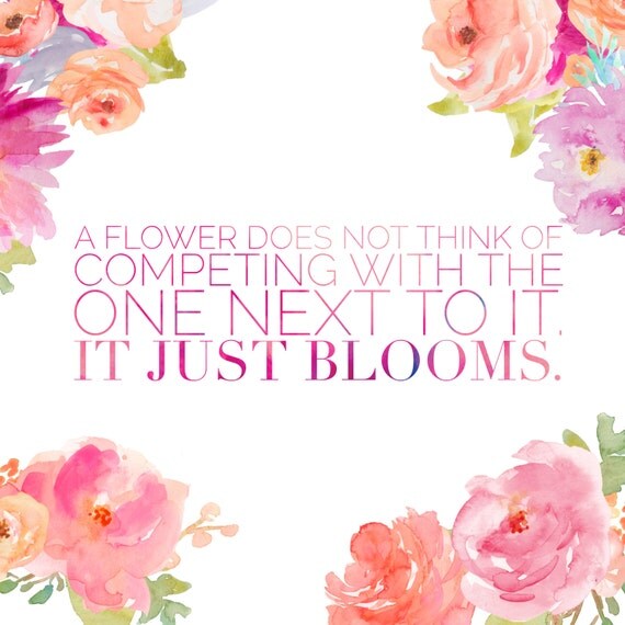 Items similar to A flower does not compete with another flower, it just