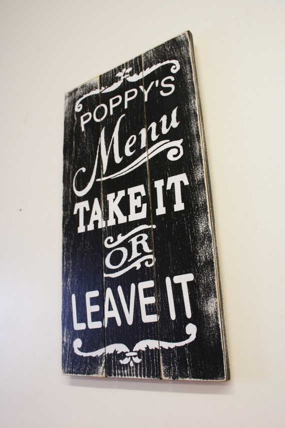 Kitchen Sign Take It Or Leave It Pallet Sign Kitchen Wall Art