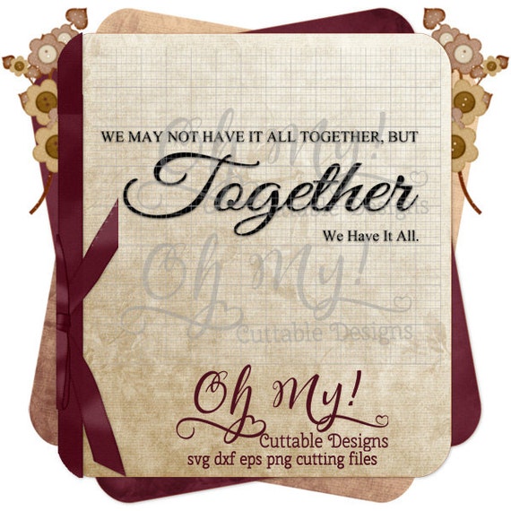 Download Items similar to Together we have it all Wall Quote SVG Dxf Eps Png Cutting File on Etsy