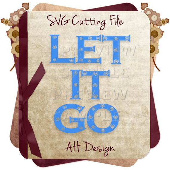 Download Let It Go SVG Cutting Files by AHDesignStudios on Etsy