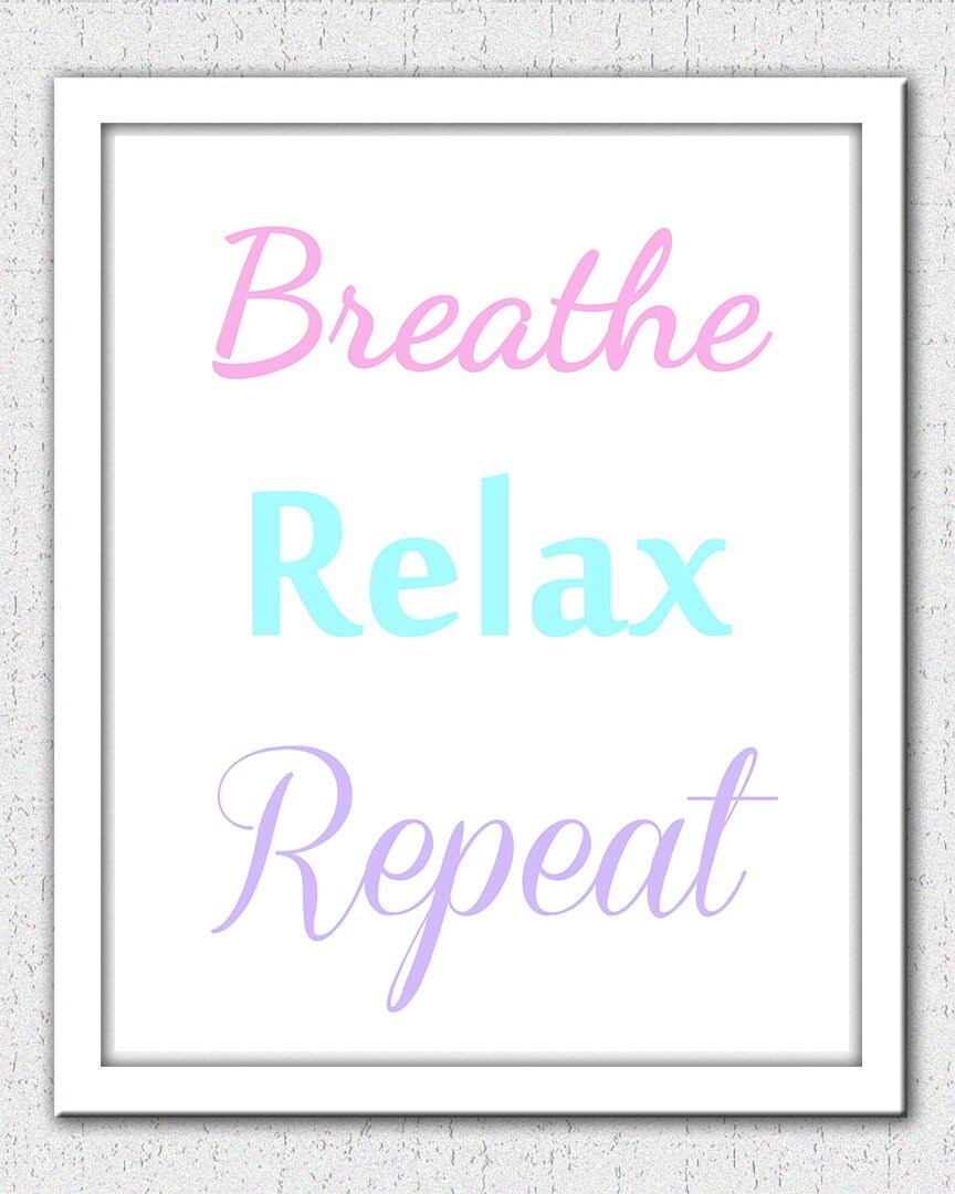 Inspirational quote motivational quote print breathe quote