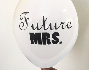 Future MRS Bachelorette Party Balloons that are 11 Inch Balloons. Perfect Party Balloons, Wedding Shower Balloons