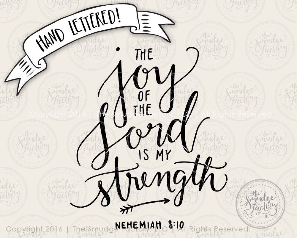 The Joy Of The Lord Is My Strength Svg Cut File Nehemiah