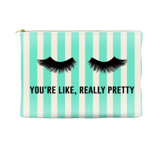 You're Like Really Pretty - Stripes - Makeup Pouch - Accessory Pouch - Travel Bag