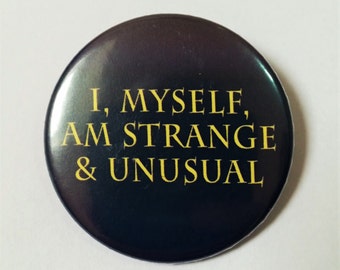Beetlejuice Button Pin Badge ∙ I, Myself, Am Strange And Unusual Quote Pin Badge ∙ Tim Burton Pin Badge ∙ Cute Fridge Magnet ∙ Film Magnet
