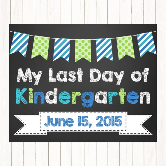 Last Day of Kindergarten Sign Any Grade Preschool Last Day of School