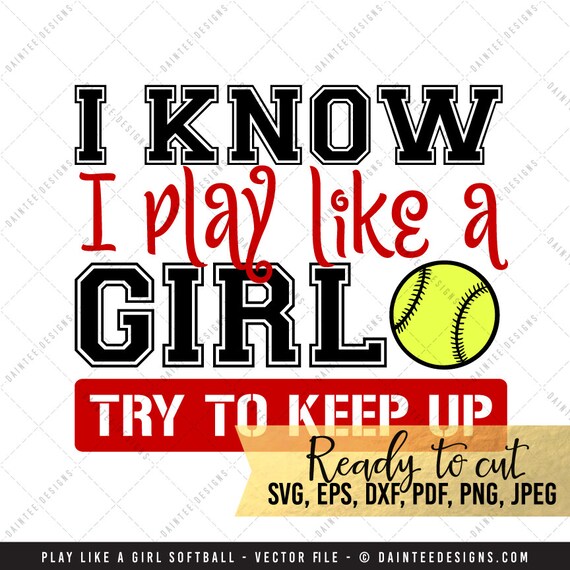 Download Play Like A Girl Softball SVG Vector DXF EPS Digital Cut
