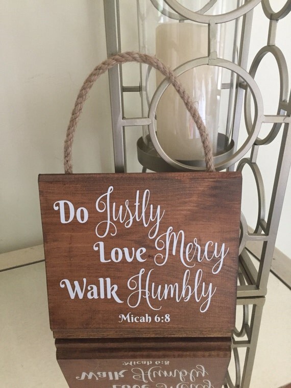 do-justly-love-mercy-walk-humbly-micah-6-8-bible-verse