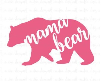 Mama Bear Svg, Mama Bear, Svg File, Mother's Day Svg, Cricut Files, Silhouette Cut Files