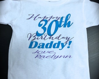 Happy Birthday Daddy, Mommy, Etc.. WITH AGE bodysuit or t-shirt novelty gift