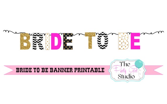 Bride to Be Banner/ Printable DIY Bunting/ Bridal Shower