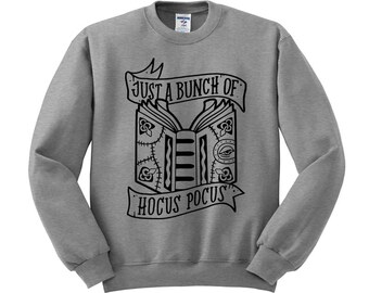 Just A Bunch Of Hocus Pocus Sweatshirt, Halloween Sweater, Bunch Of Hocus Pocus Sweater, 90's Disney Movie, Hocus Pocus Spell Book