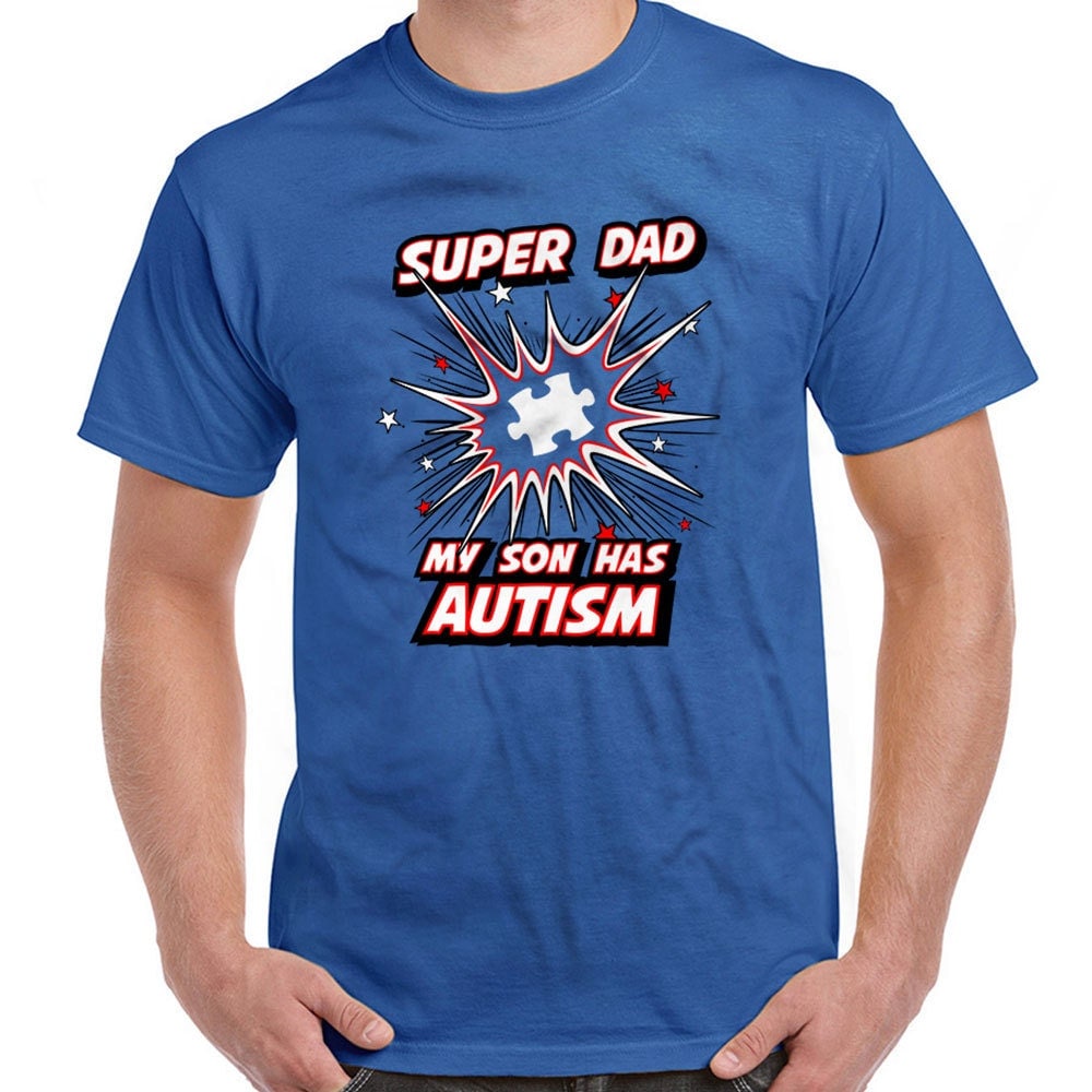 Autism Dad Shirt
 Autism Awareness T Shirt Super Dad My Son Has Autism by ShirtCandy