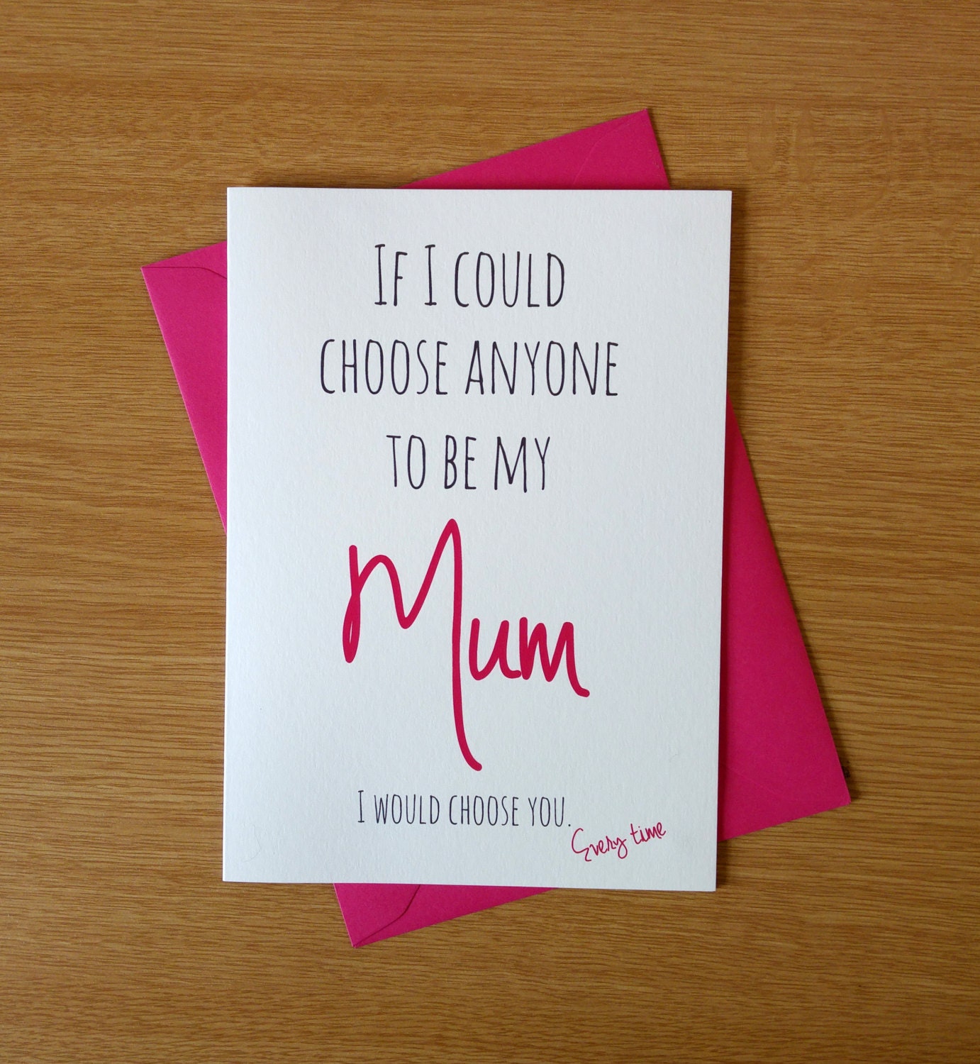 Cute Mother's Day Card I would choose you mum