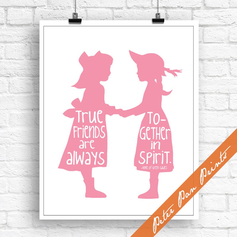 True Friends are Always Together in Spirit Anne of Green