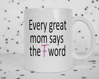 Great Mom coffee mug, great mom says, F word, gifts for mom, awesome mom, sarcasm, funny mug, mothers day, profanity, pink glitter