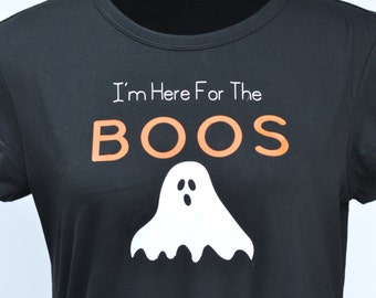 Halloween T-shirt. I'm Here for the Boos. Halloween Party. Halloween Costume