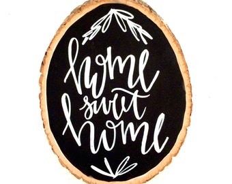 Home sweet home- wood slice quotes, tree slice quotes, home sweet home sign, quotes on wood, home sweet home, wood slice art, tree slice art