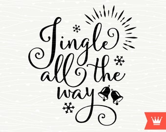 Jingle All The Way SVG Christmas Bells Cutting File - Merry Christmas Winter Transfer for Cricut Explore, Silhouette Cameo, Cutting Machines