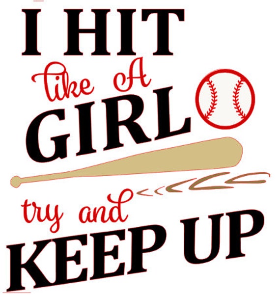 I hit like a girl try and keep up Softball by DesignsByMillie2