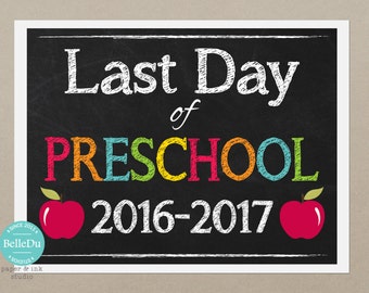 50% OFF SALE - Printable Last Day of Preschool Grade Sign, Last Day of School Sign 2016-2017, Instant Download, Print at Home, No Waiting