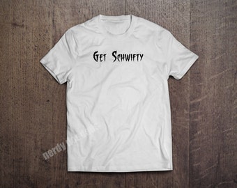 GET SCHWIFTY Rick and Morty Shirt, Get Schwifty Shirt, Rick and Morty Shirt, Tv Show Cartoon Shirt, Fandom Shirt Unisex Adult Sizes S M L Xl