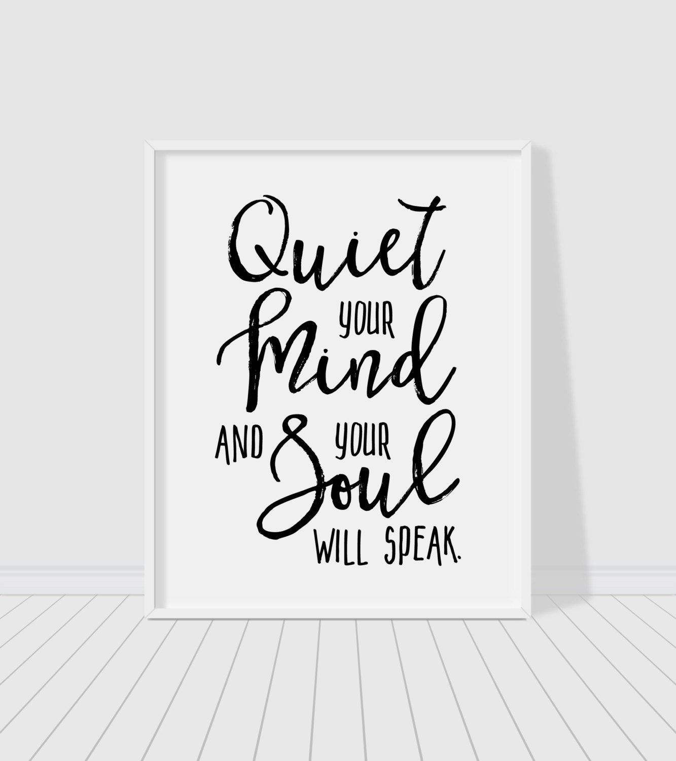 Quiet your mind and your soul will speak 2-in-1 printable