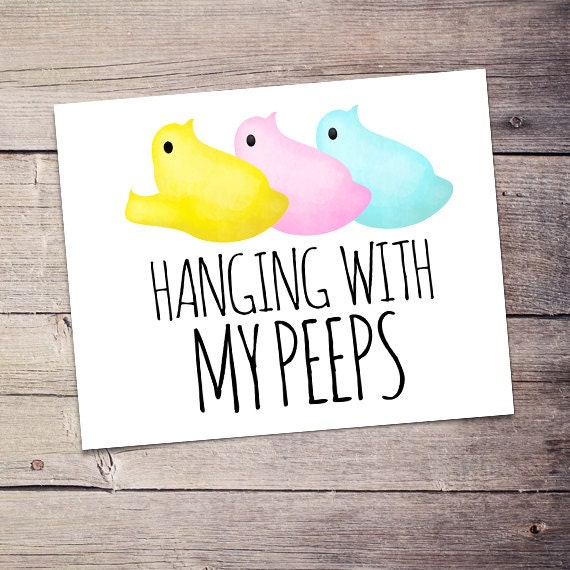 Hanging With My Peeps Digital 8x10 Printable Poster Punny