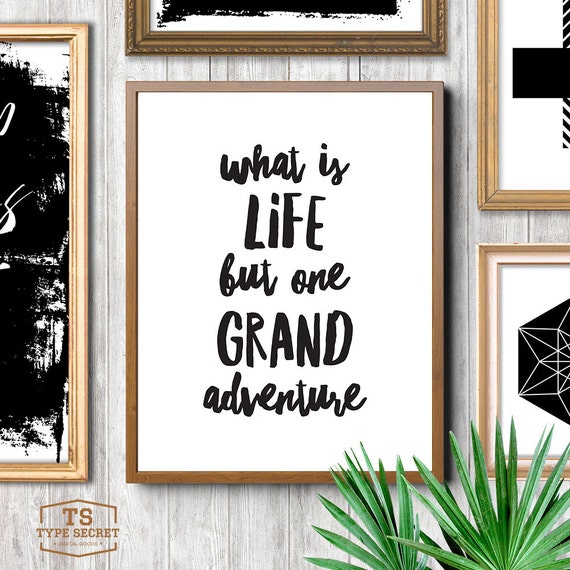 what-is-life-but-one-grand-adventure-printable-adventure