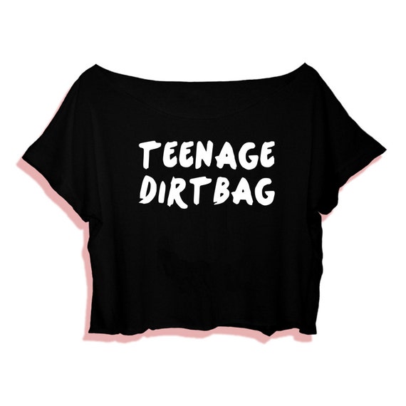 Teenage Dirtbag T-Shirt Crop Tee Tumblr T-Shirt by NavedAme