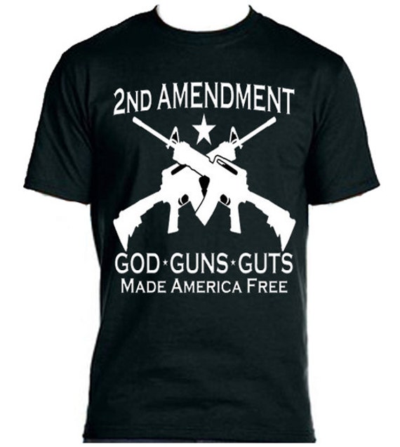 2nd Amendment God Guns Guts Made America Free Tee-Shirt