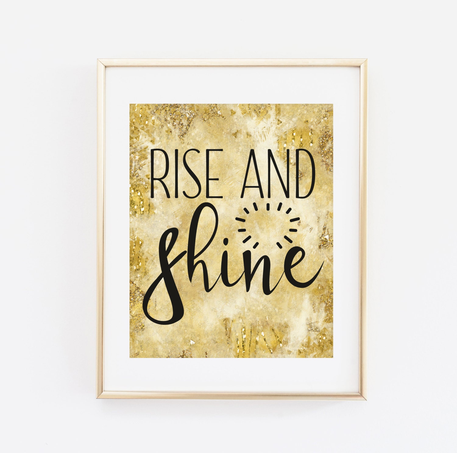 Rise and Shine Printable Wall Art Gold Glitter by BaloeDesigns