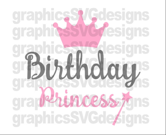 Download Birthday Princess SVG File For Cricut and Cameo Cutting File