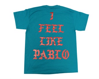 Miami I Feel Like Pablo Shirt Teal | Kanye West | The Life of Pablo | TLOP | Yeezus Saint Pablo | Yeezy Season | Best Merch | Pop Up