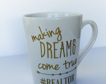 Making Dreams Come True | Real Estate Mug | Realtor Gift | Real Estate Closing Gift | Closing Gifts | Realtor Mug | Gift For Realtor