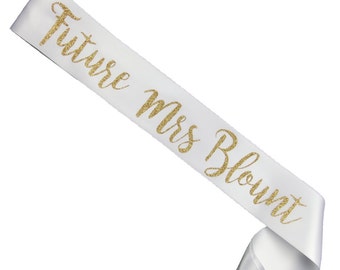 Bachelorette Party Sash- Future Mrs Sash - Bride To Be Sash - Bride Sash - Bachelorette Party - Feyonce Sash - Personalized Sash - Custom