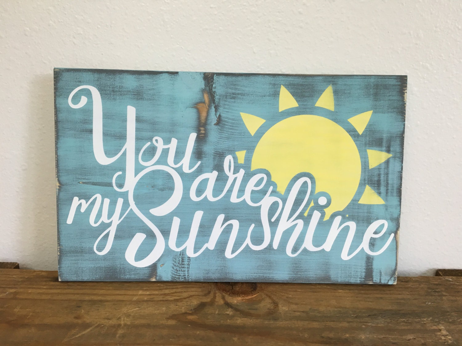 You are my Sunshine wood sign distressed custom wood sign