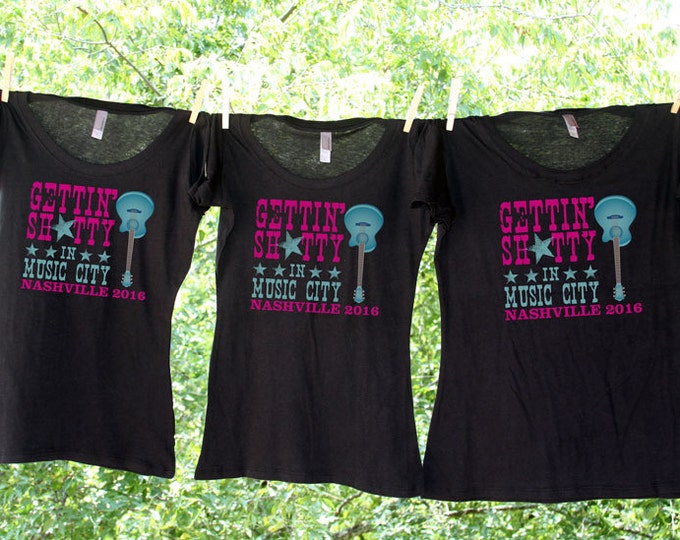Getting Sh*tty In Music City - Nashville Sets - Bachelorette Party Shirts