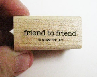 Friend to Friend Calligraphy Rubber Papercraft Stamp Stampin Up Carved Wood Mount Destash Craft Supply Scrapbooking Collage Stamping Supply