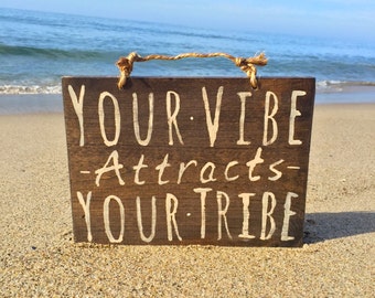 Your Vibe Attracts Your Tribe Wood Sign / Hippie Sign / Hippie Decor / Bohemian Decor / Bohemian Wall Decor / Wood Plaque - Ready to Ship