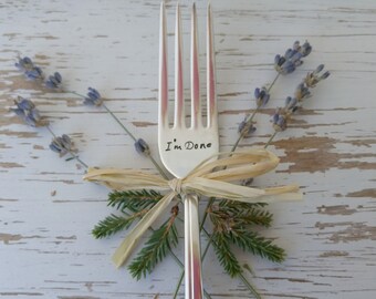 I'm Done retirement fork - retirement gift - hand stamped - chemo graduation - dated - new job - teacher gift - personalized - rustic quirky