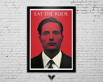 Eat the Rude - Hannibal Poster A3