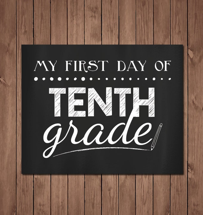 My First Day Of Tenth Grade Chalkboard Photo Prop Sign First