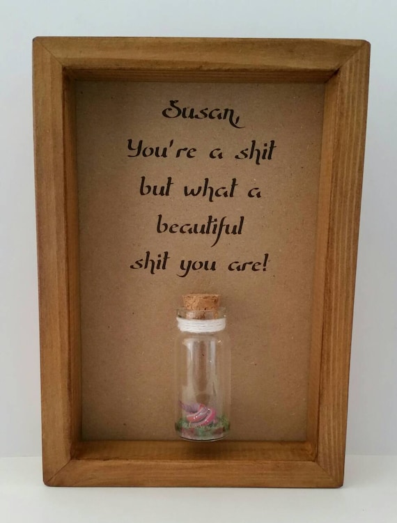 Funny & unique gifts. Gift for friends. You are a beautiful