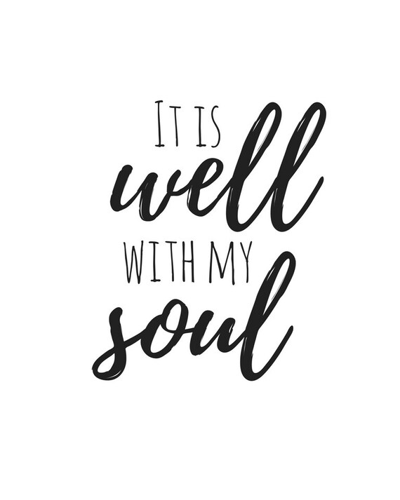 It is well with my soul digital print