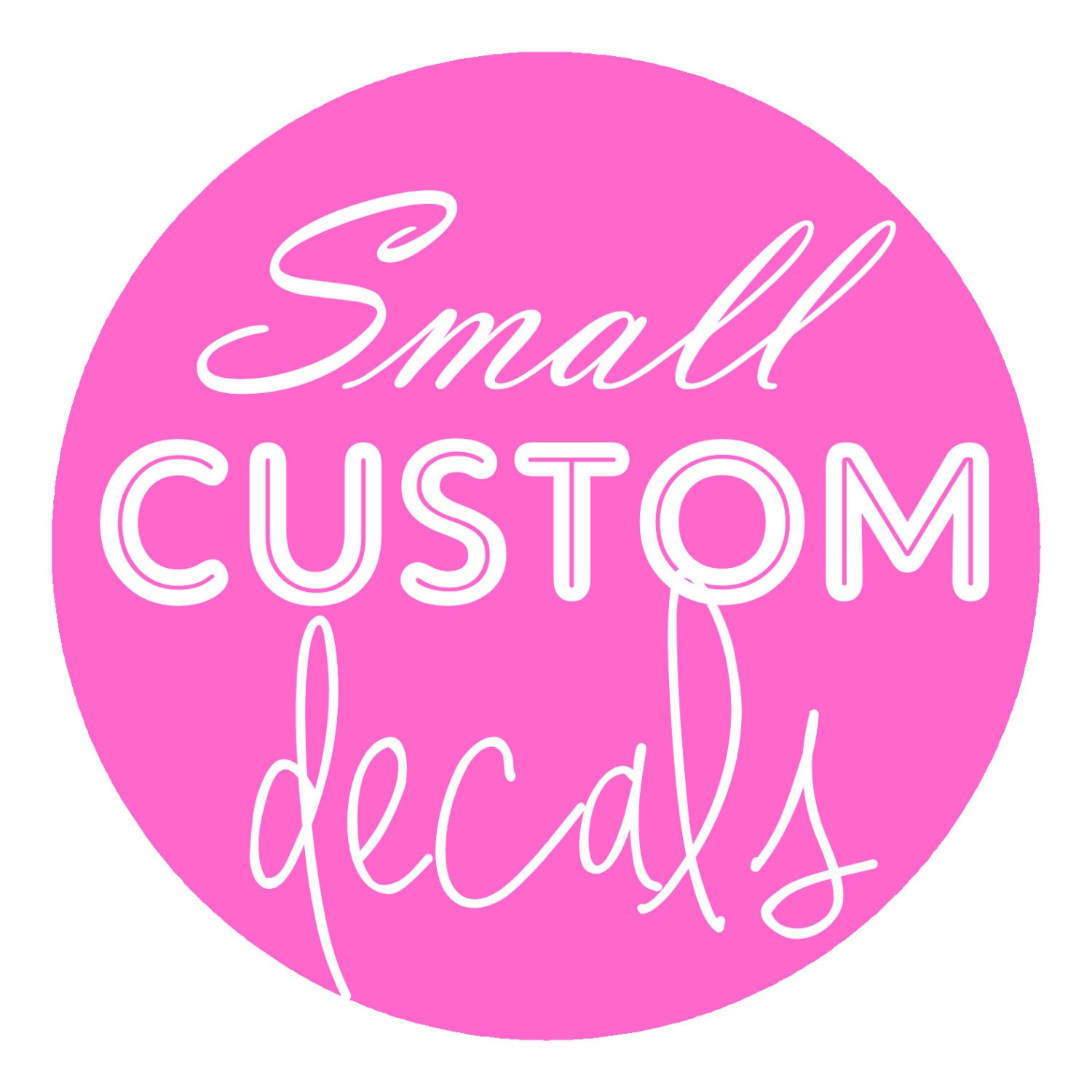 Design Your Own SMALL Custom Decals You pick the wording